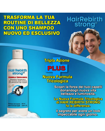 Hair Rebirth strong®: Arresta la Caduta dei Capelli e li fa Rinascere